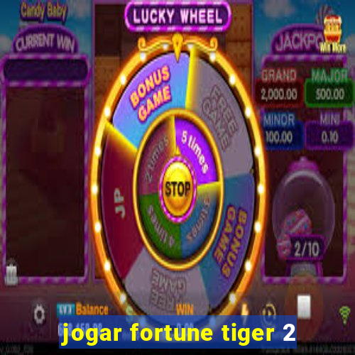 jogar fortune tiger 2